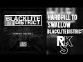 Blacklite district  hard pill to swallow lyrics