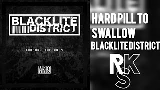 Blacklite District - Hard Pill To Swallow (Unofficial Lyric Video)