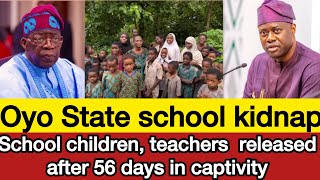 Oyo school children, teachers released after 56 days in captivity 