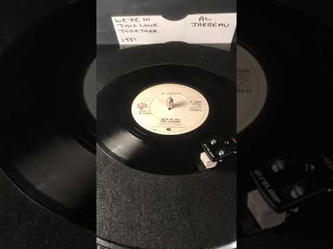 Al Jarreau - We’re In This Love Together ( Vinyl 45 ) From 1981 .