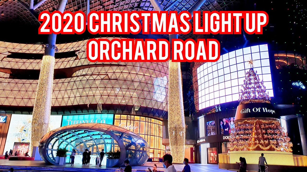 2020 Singapore Orchard Road Christmas lightup YouTube