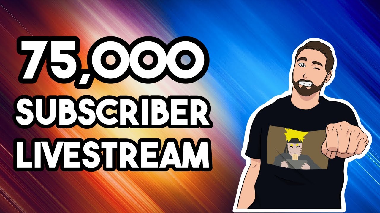 75K Subscriber Celebration Livestream