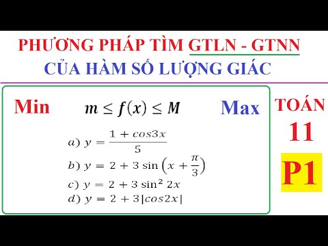 Video TOÁN LỚP 11-TÌM GIÁ TRỊ LỚN NHẤT - GIÁ TRỊ NHỎ NHẤT... - youtube