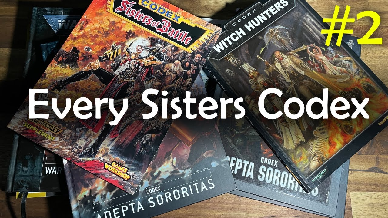 Every Adepta Sororitas Codex #2 - Sisters of Battle 5th, 6th, Adepta Sororitas 8th Edition