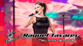 Video thumbnail of "Raquel Tavares - Meu amor de longe | Gala Final | The Voice Portugal"