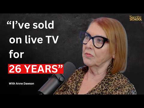 "I've Sold On Live TV For 26 YEARS" With Anne Dawson | Success School | E289