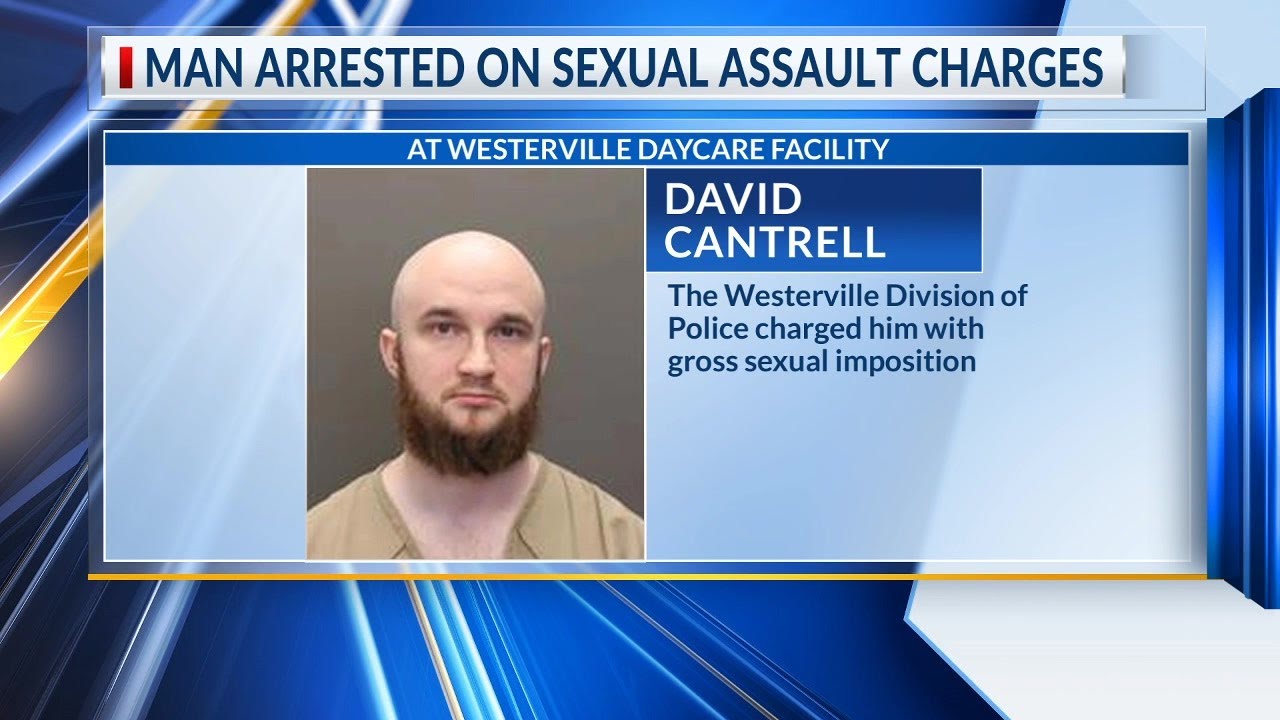 Man arrested on sexual assault charges at Westerville Daycare Facility ...