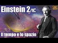 Einstein 29 il tempo e lo spazio 4k u.