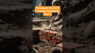 Penemuan Kembali Trowulan Mojokerto