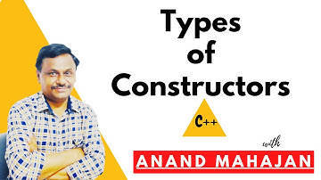 Types of Constructors by Anand Mahajan, Mahajan Computers, Kurukshetra