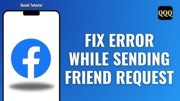 Fix Facebook an Error Occurred While Sending Friend Request Problem Solved