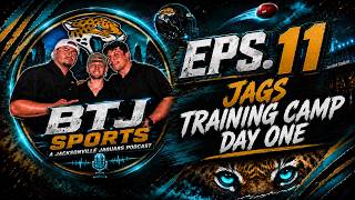 Eps. 11 - Jags Training Camp Day One
