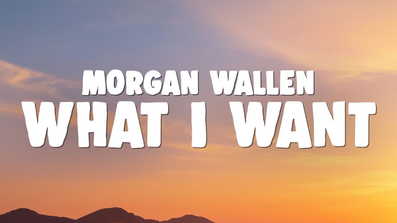 Morgan Wallen & Tate McRae - What I Want Morgan Wallen & Tate McRae - What I Want