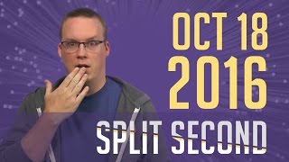 Split Second - October 18, 2016 Wealth