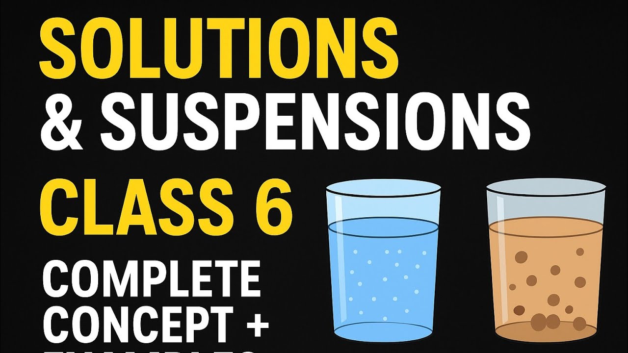 Solutions & Suspensions Class 6 | Complete Concept + Examples | JST Science Test Preparation JEST 