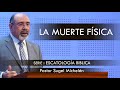 “LA MUERTE FÍSICA” | pastor Sugel Michelén. Predicaciones, estudios bíblicos.