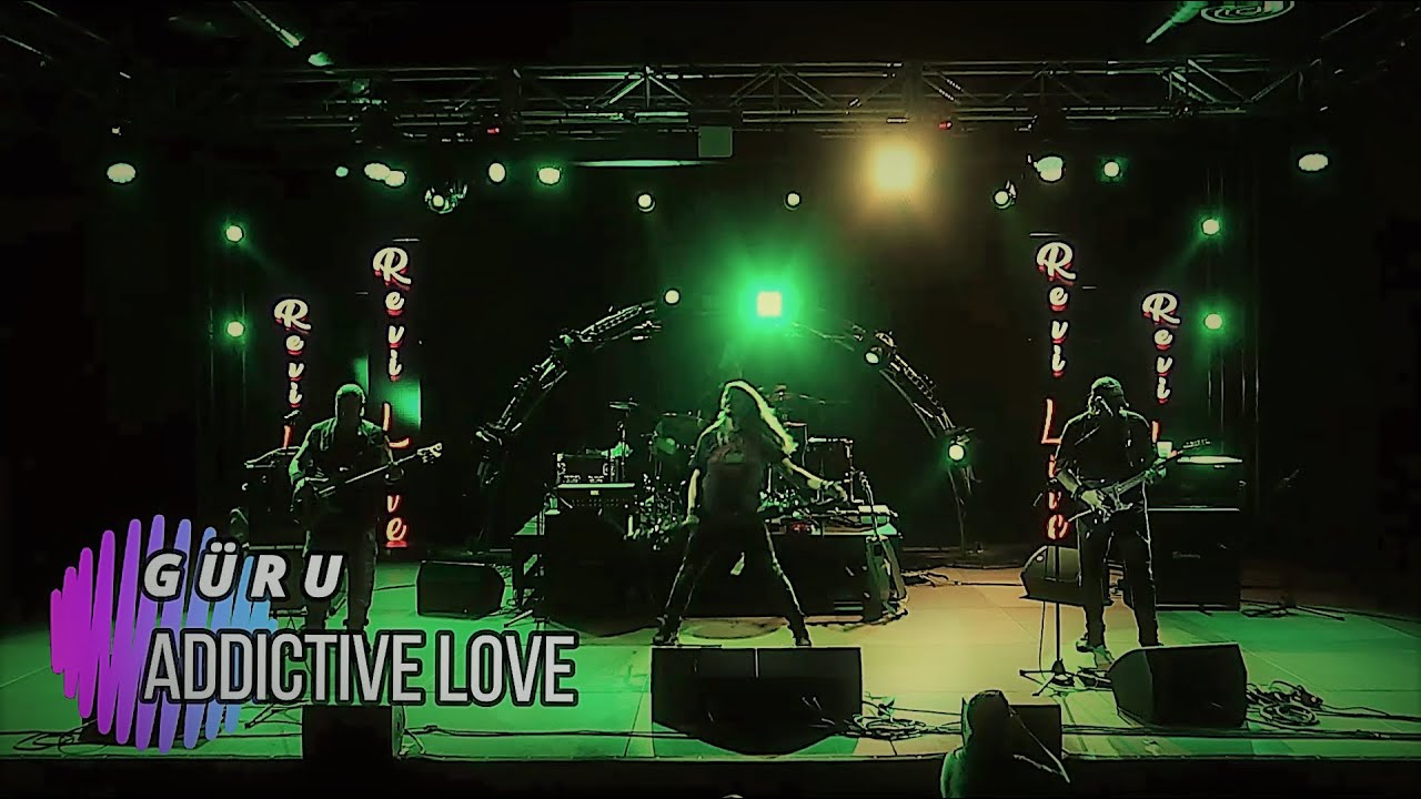 GÜRU - ADDICTIVE LOVE   Live 2021