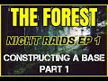 THE FOREST: NIGHT RAIDS EP. 1 (Constructing a Base part 1)