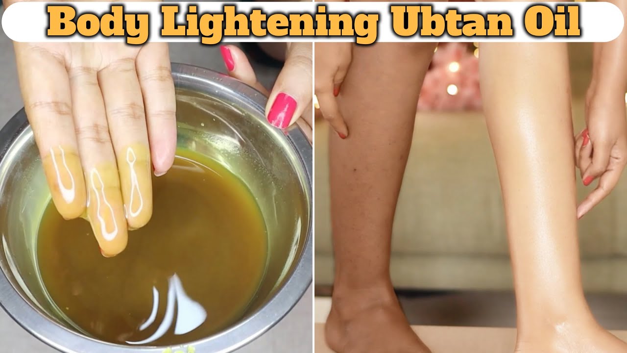 Масло убтан для отбеливания кожи тела - получите сияющую, гладкую кожу в домашних условиях всего ...