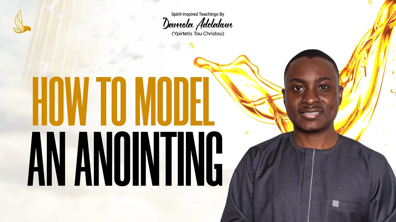 How To Model An Anointing | 120hrs Prayer Charge - Damola Adelakun