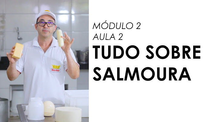 TUDO SOBRE SALMOURA PARA QUEIJOS - AULA 2 DO MÓDULO 2 (INTERMEDIÁRIO)