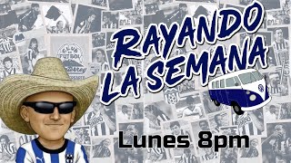 Rayando la Semana: Semana de Clásico Regio