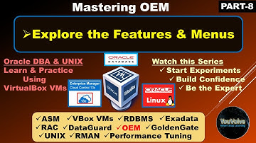 OEM 13c - Exploring the Features and Menus [Mastering OEM - Step By Step Tutorial - Part-8]