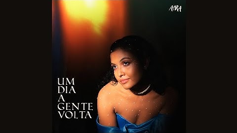 A!RA - Um Dia a Gente Volta (Áudio Oficial)