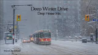 Deep Winter Drive-Deep House Mix-2019