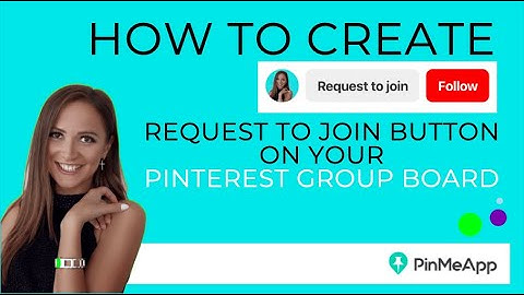 How to create request to join button on your Pinterest Group Board