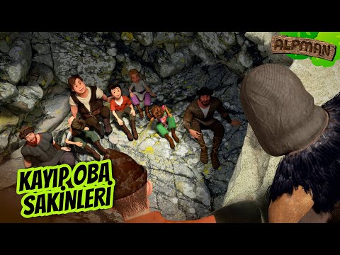 Kayıp Oba Sakinleri! | Alpman