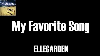 Video-Miniaturansicht von „ELLEGARDEN - My Favorite Song　歌詞和訳“