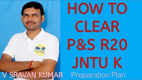 How to clear P&S R20 JNTU K@VATAMBEDUSRAVANKUMAR
