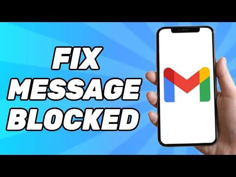 How to Fix Message Blocked In Gmail (Easy 2023)