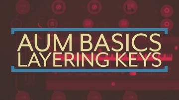 AUM Basics: How to Layer Keyboards