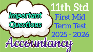 11th Std - Accountancy | First Mid Term Test - Important Questions