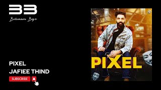 Pixel | Jafiee Thind | Billionaire Boyz Production | muskaan Negi