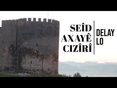 SEÎD AXAYÊ CIZÎRÎ - DELAY LO