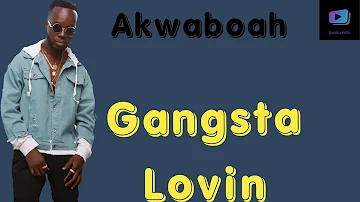 Akwaboah Gangsta lovin-Audio Slides