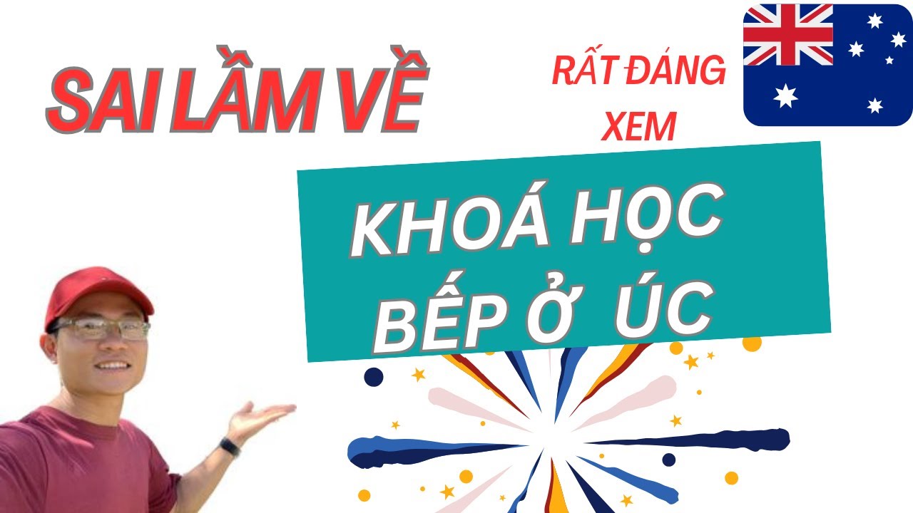 Outline Video 12 Sai Lầm Chọn Khoá Học Bếp Ở Úc I Chef Vlog 12