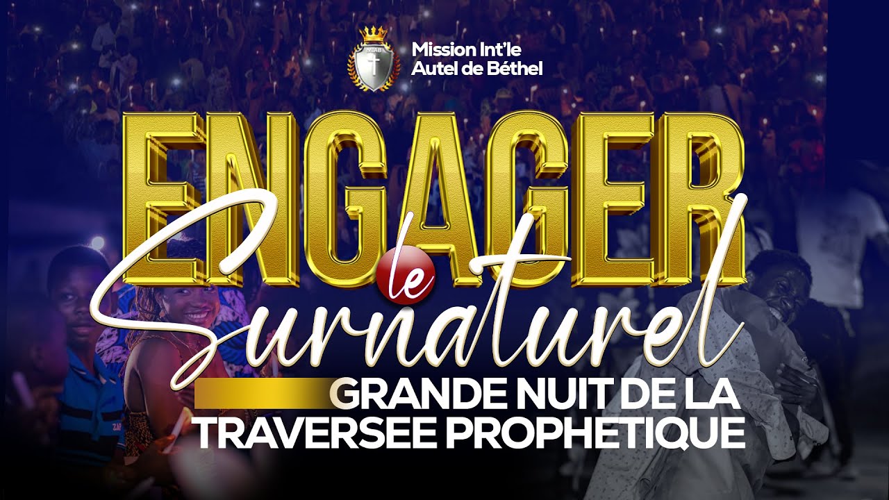 GRANDE NUIT DE LA TRAVERSEE PROPHETIQUE 2024 || EGLISE MIAB - YouTube