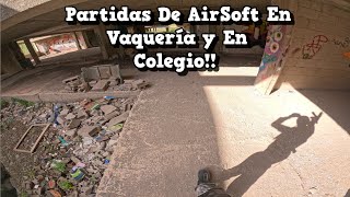 Partidas De Airsoft En Vaquería Y Colegio