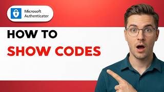 How to Show Codes on Microsoft Authenticator App [2026 Full Guide]