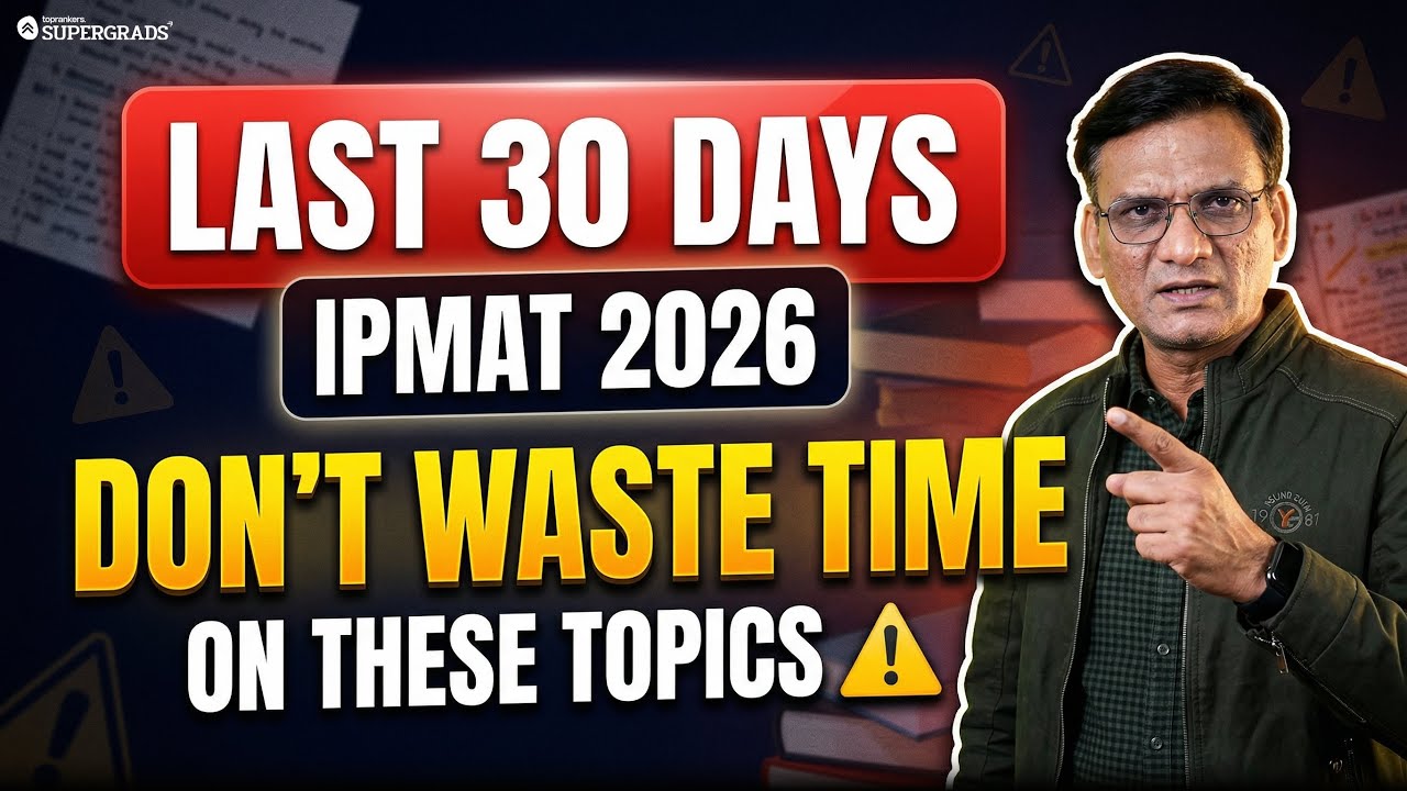 Stop Studying These Topics | Last 30 Days Strategy for IPMAT 2026 - YouTube