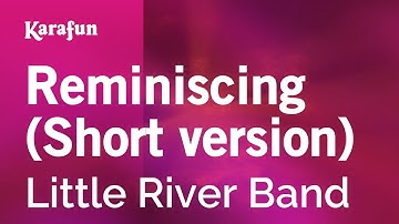 Reminiscing - Little River Band | Karaoke Version | KaraFun
