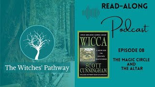 EP 08 - The Magic Circle and the Altar - Scott Cunningham : Wicca - Read-Along