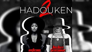 Nicki Minaj & Beyoncé - Hadouken 2 [Prod:@itsmiyawavy] w/@BossBeatsEntertainment