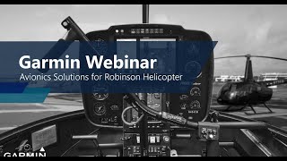 Robinson Helicopter - Garmin Avionics Webinar