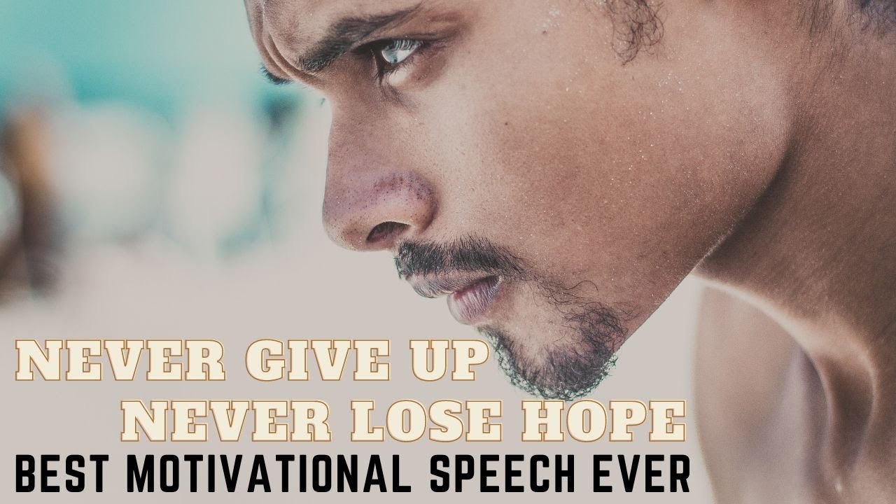Never Lose Hope Motivational Speech motivationalvideo motivation 