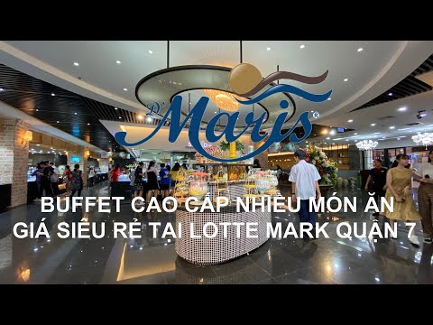 Review Buffet | D'Maris Buffet Cao Cấp Nhiều Món Ăn Giá Bình Dân Tại Lotte Mart Quận 7